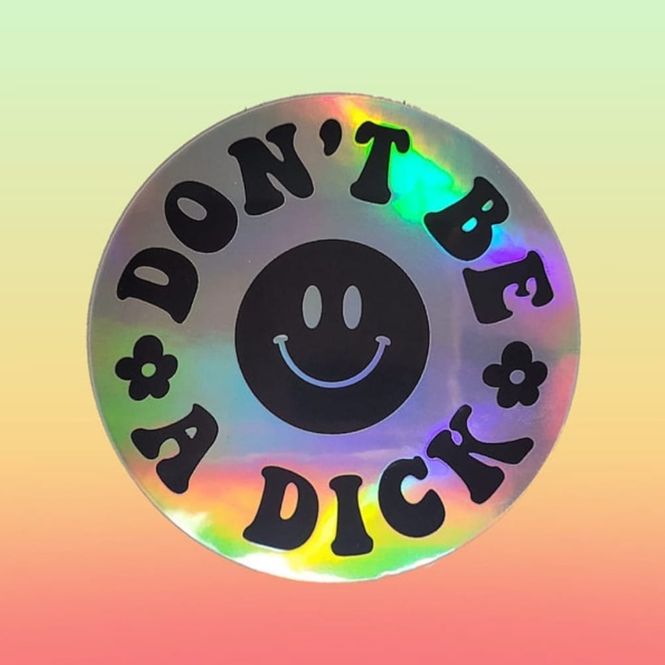 Main Image Don't Be A Dick Sticker